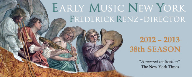 EARLY MUSIC NEW YORK - Frederick Renz, Director